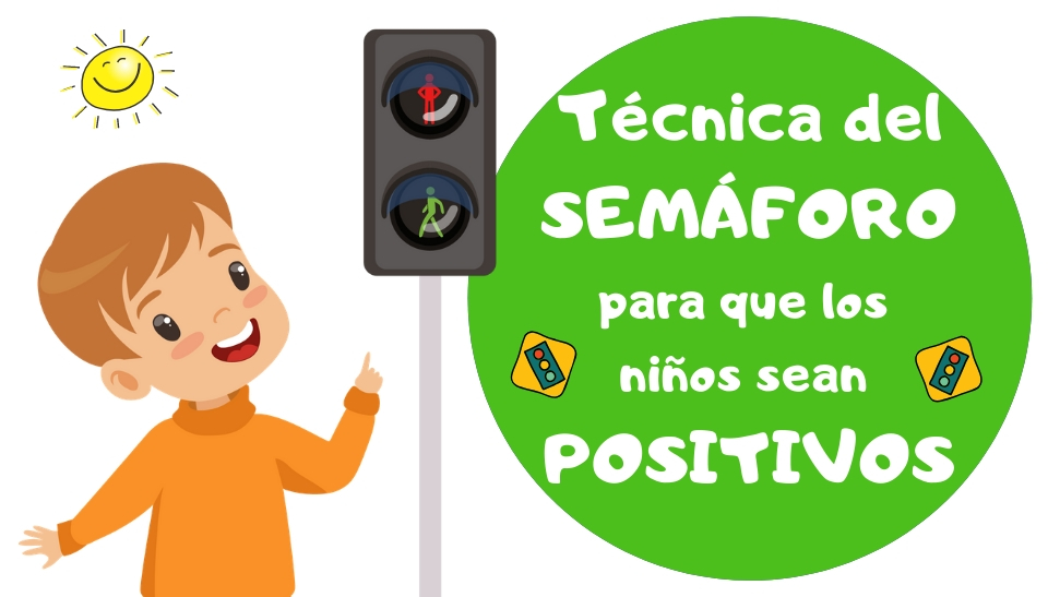 T Cnica Del Sem Foro Para Que Los Ni Os Sean Positivos