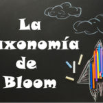 Conoce la taxonomía de Bloom: objetivos del proceso educativo