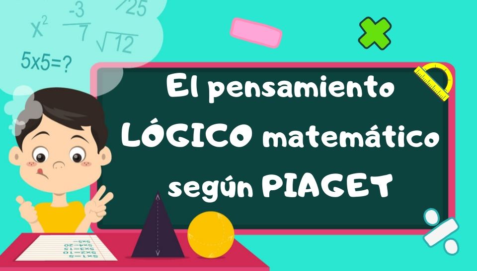 El pensamiento L GICO matem tico seg n PIAGET