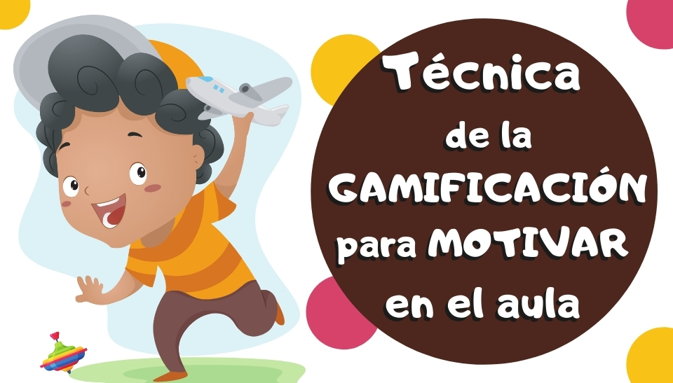 Técnica De La Gamificación Para Motivar En El Aula