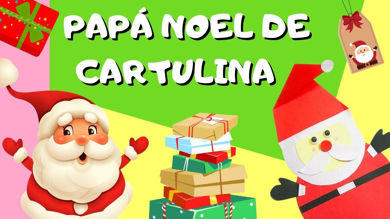 Cercanamente Viaje articulo Manualidad de Papá Noel de cartulina con vídeo explicativo