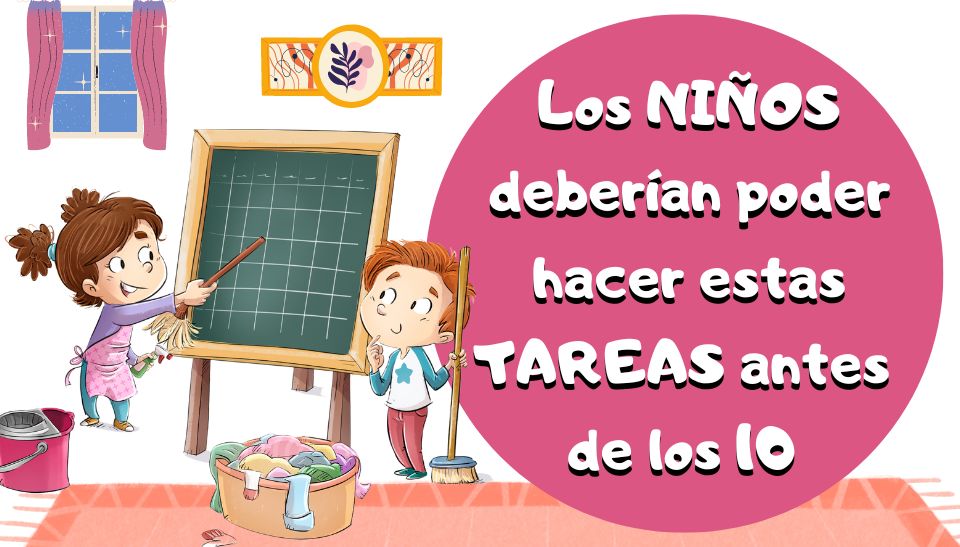 Responsabilidades que todo niño debería tener antes de los 10 años